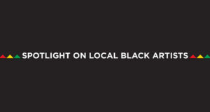 Spotlight on Local Black Artists